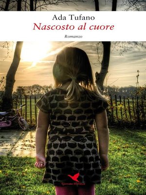 cover image of Nascosto al cuore